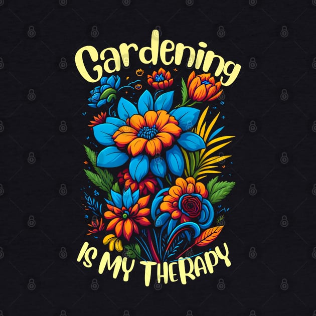 Gardening is my therapy by T-shirt US